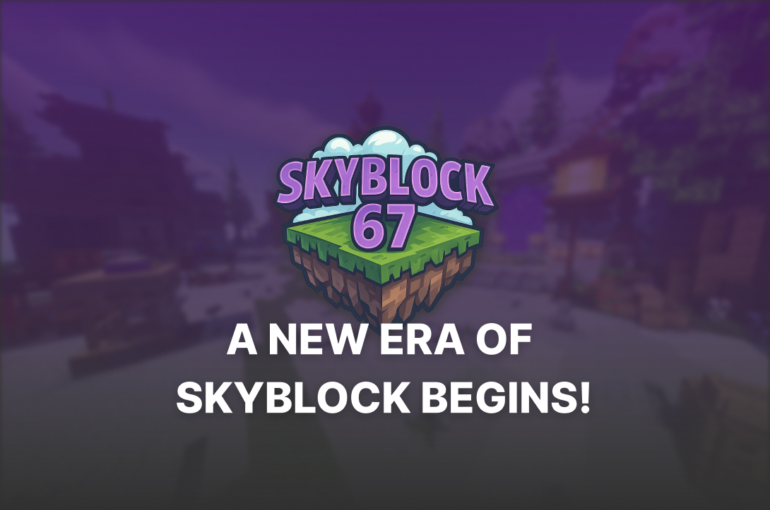 Skyblock67 – A New Era of Skyblock Begins!